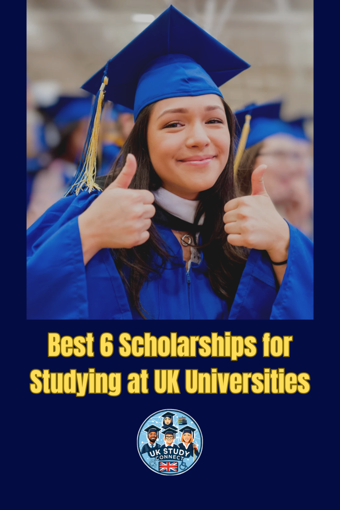 Best 6 Scholarships or Financial Support for Studying at UK Universities